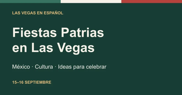 Fiestas Patrias en Las Vegas: México, cultura e ideas para celebrar el 15 y 16 de septiembre.