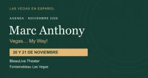 Ilustración editorial de Marc Anthony: Vegas… My Way!, con fechas 20 y 21 de noviembre de 2026 en BleauLive Theater, Fontainebleau Las Vegas.