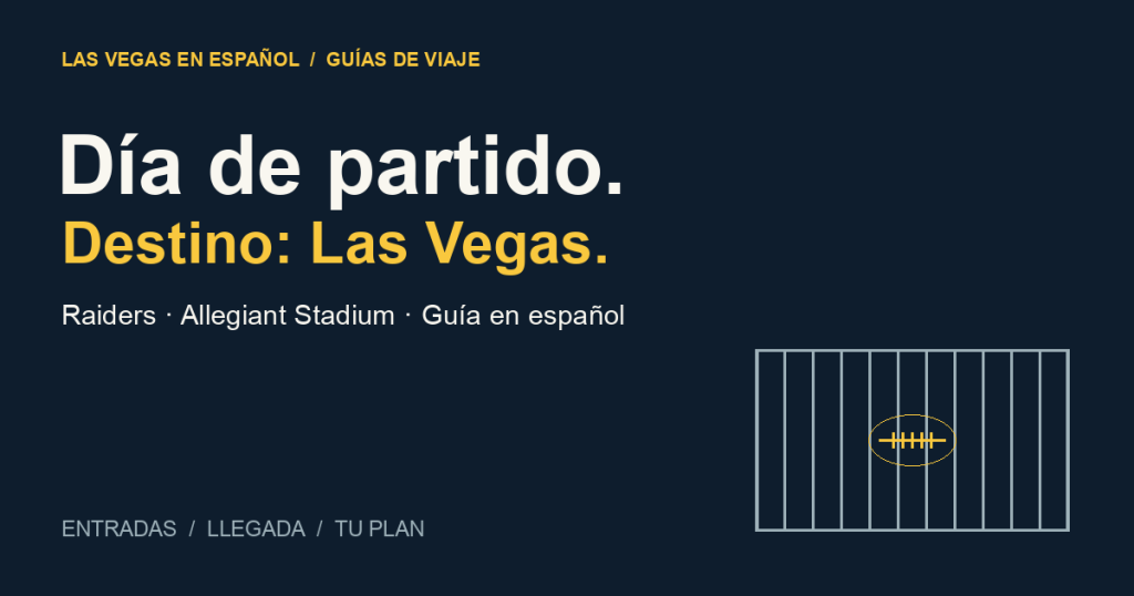 Guía en español para un día de partido de los Raiders en Las Vegas, con ilustración de un campo y balón de fútbol americano.