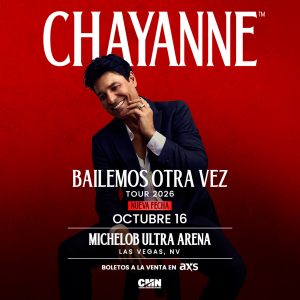 Gráfico oficial de Chayanne: Bailemos Otra Vez, 16 de octubre de 2026 en Michelob ULTRA Arena, Las Vegas.